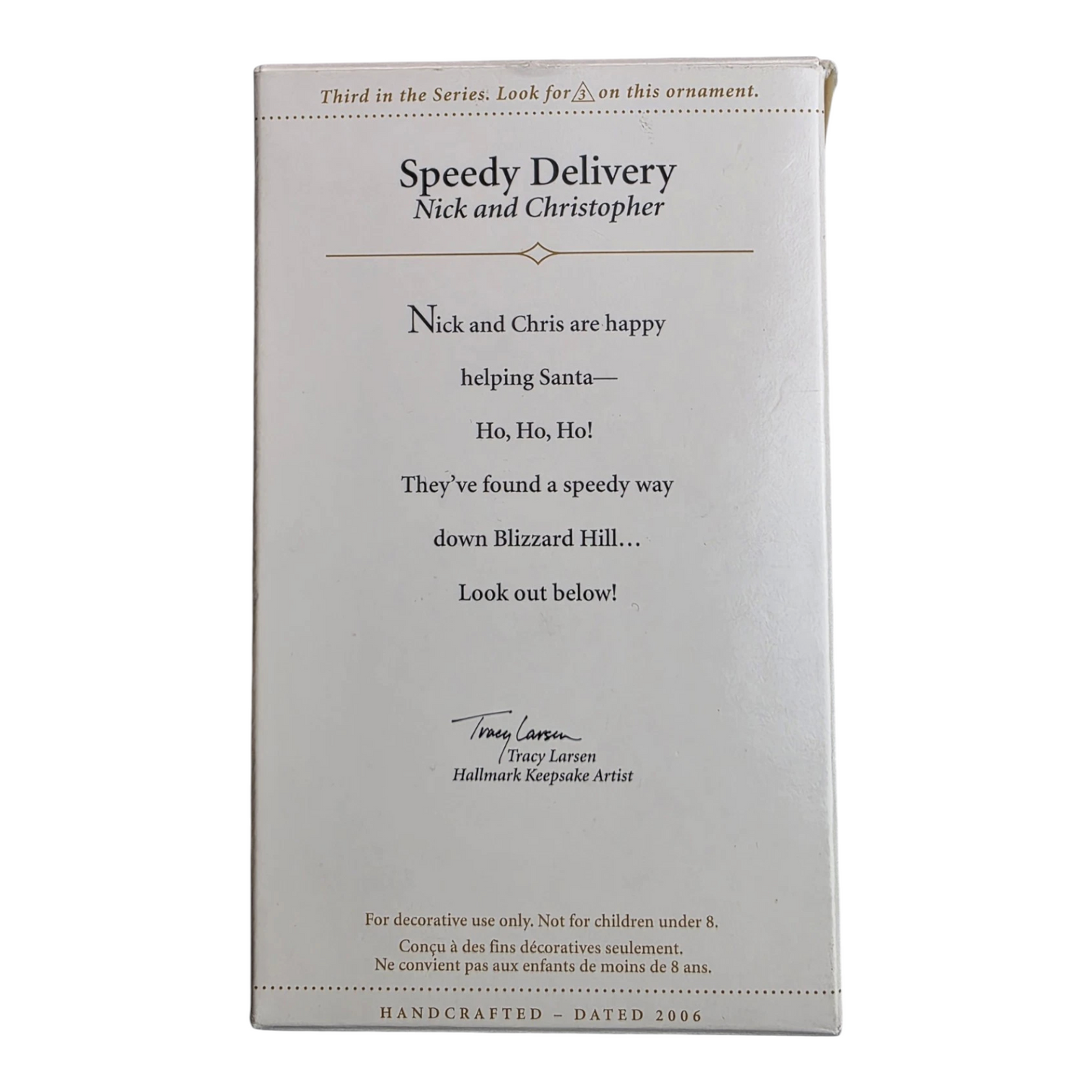 2006 Speedy Delivery Hallmark Ornament (Nick and Christopher) QX2586
