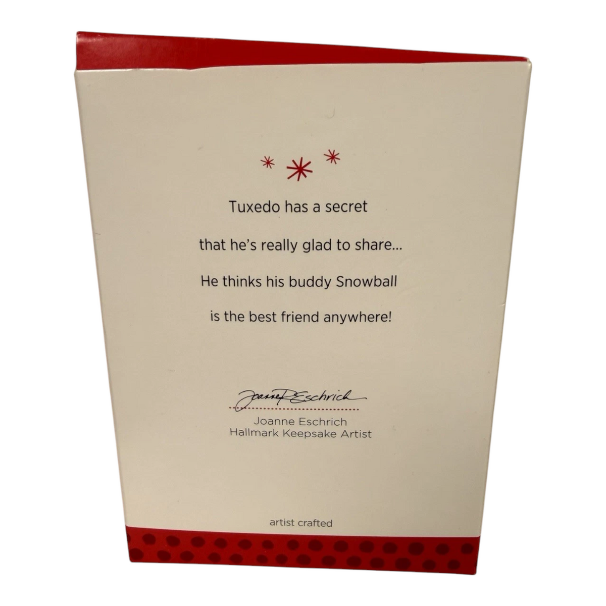 2013 Sharing A Secret Hallmark Ornament (Snowball and Tuxedo) QX9092 Image6
