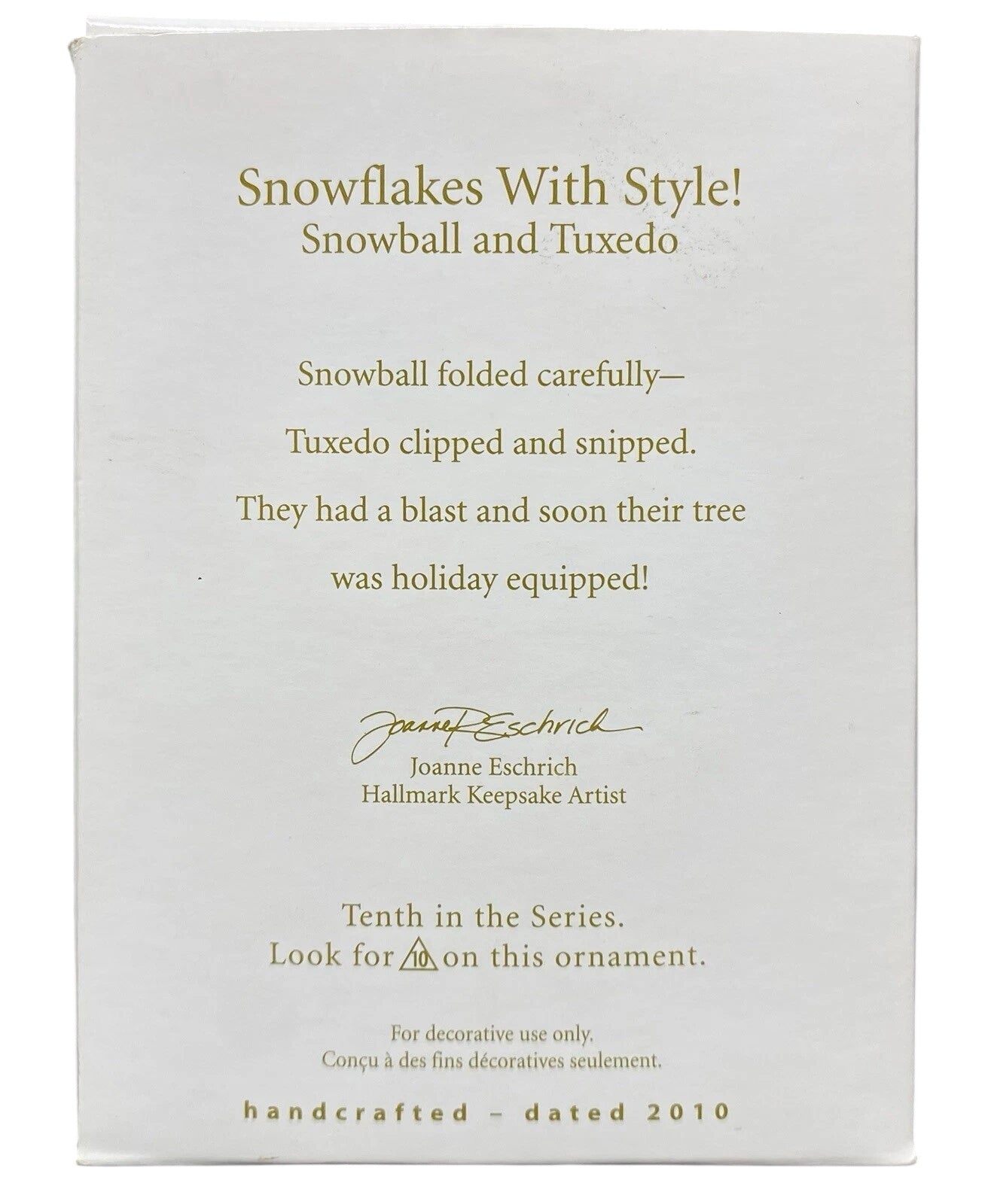 2010 Snowflake With Style! (Snowball and Tuxedo)