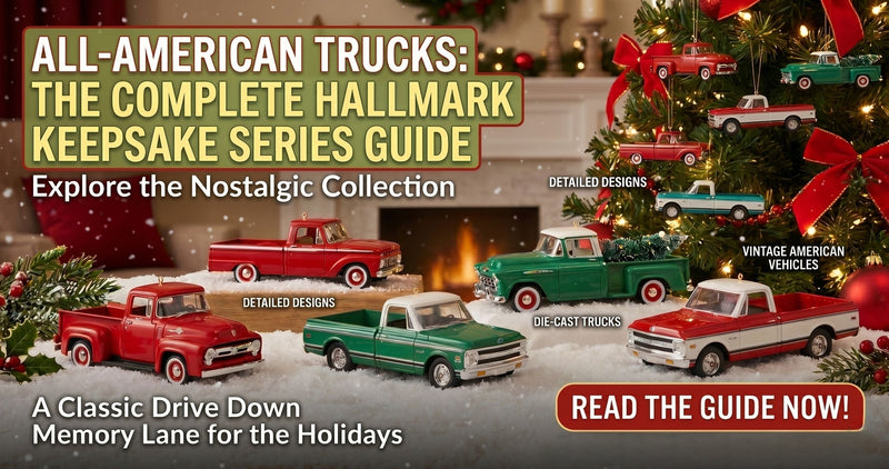 All-American Trucks - The Complete Hallmark Keepsake Series Guide
