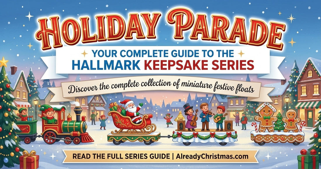Holiday Parade - The Complete Hallmark Keepsake Series Guide