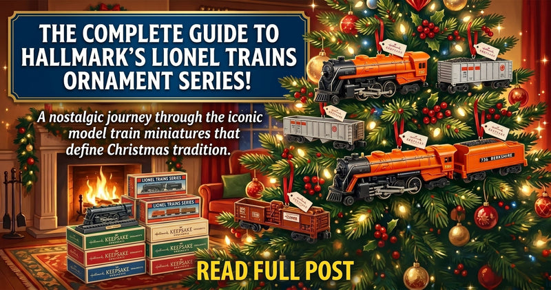 Lionel Trains - The Complete Hallmark Keepsake Series Guide