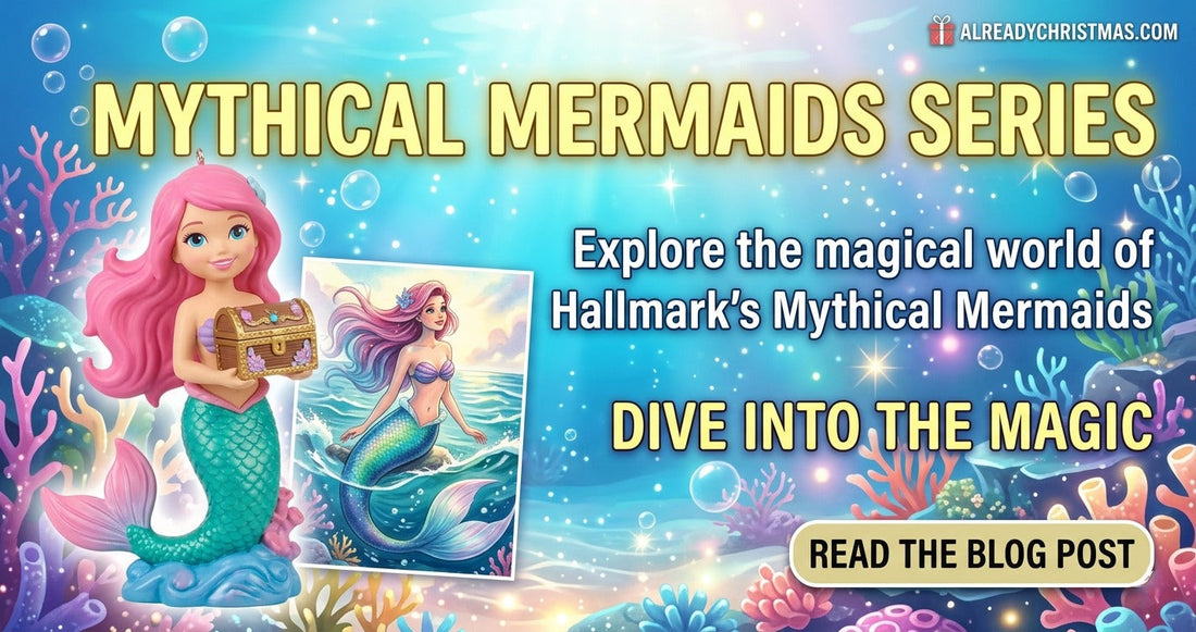 Mythical Mermaids - The Complete Hallmark Keepsake Series Guide ...