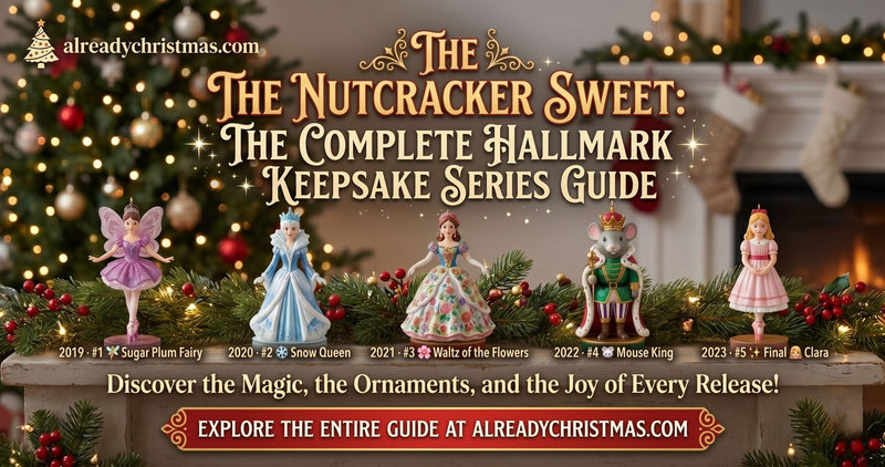 Nutcracker Sweet - The Complete Hallmark Keepsake Series Guide