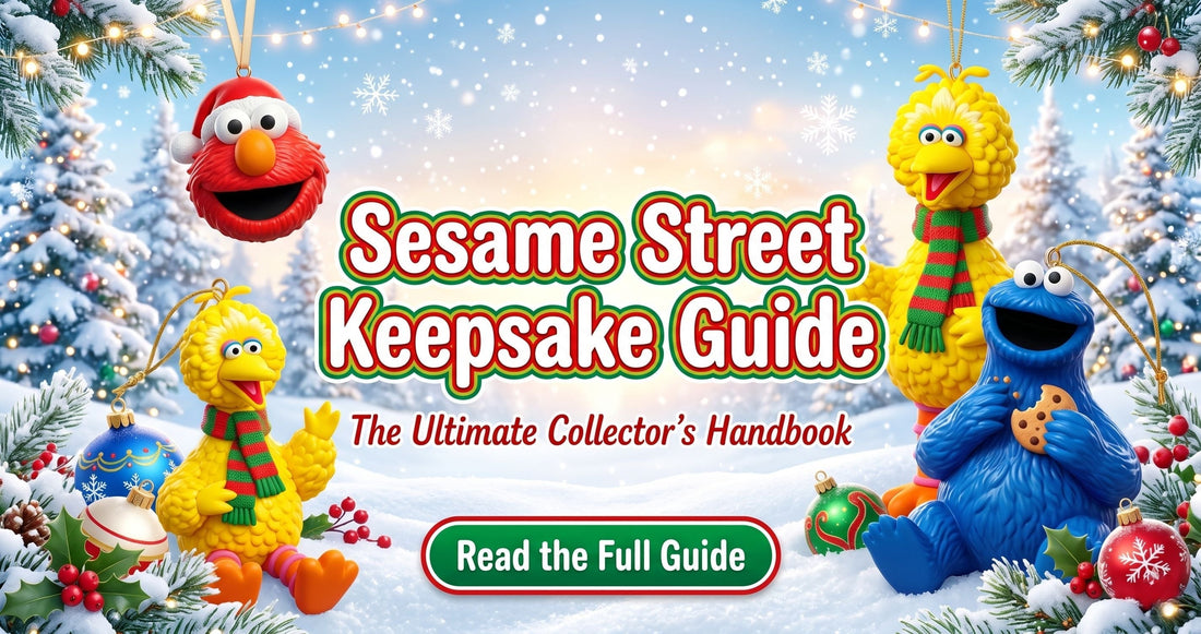 Sesame Street - The Complete Hallmark Keepsake Series Guide