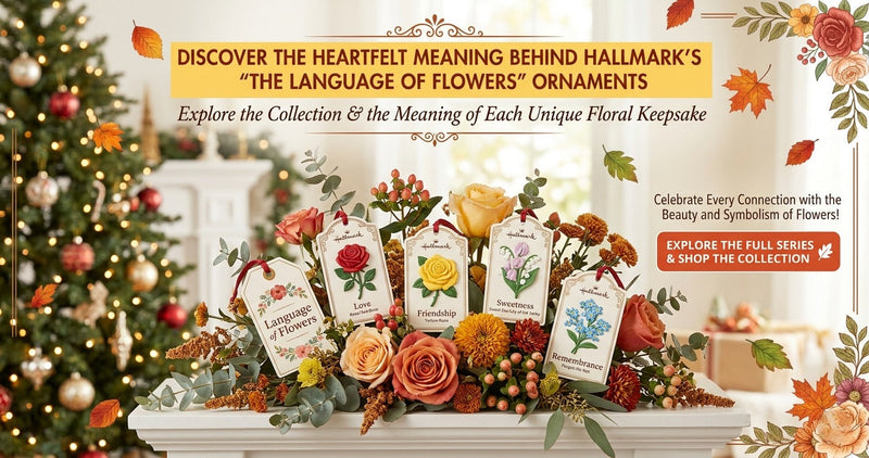 Language of Flowers - The Complete Hallmark Keepsake Series Guide