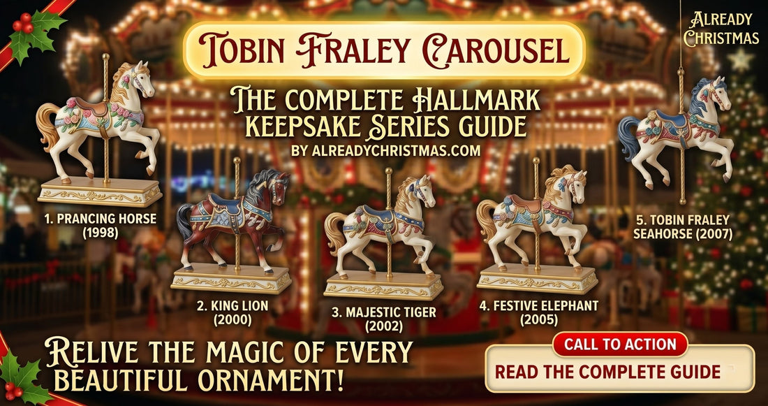 Tobin Fraley Carousel - The Complete Hallmark Keepsake Series Guide