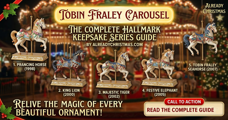 Tobin Fraley Carousel - The Complete Hallmark Keepsake Series Guide