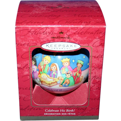 2000 Celebrate His Birth Hallmark Ornament (Ball) QX2464