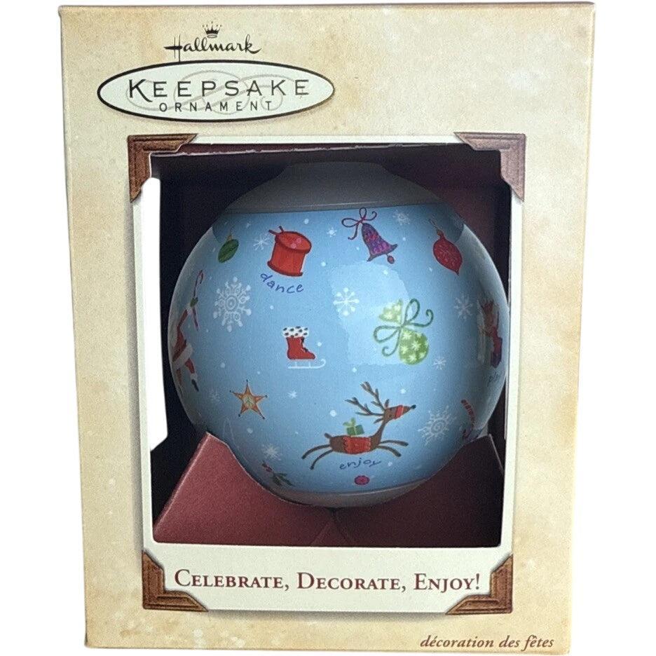 2003 Celebrate, Decorate, Enjoy! Hallmark Ornament (Ball) QXG8779