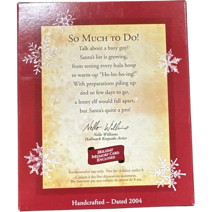 2004 So Much To Do! Hallmark Ornament (Santa Claus) PR3035