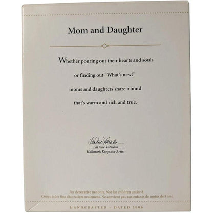 2006 Mom and Daughter Hallmark Ornament (Family) QXG2983