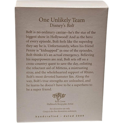 2009 One Unlikely Team Hallmark Ornament (Disney's Bolt) QXD2132