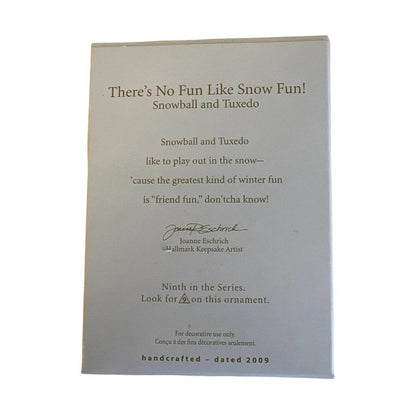 2009 There's No Fun Like Snow Fun! Hallmark Ornament (Snowball and Tuxedo) QX8022 Image6