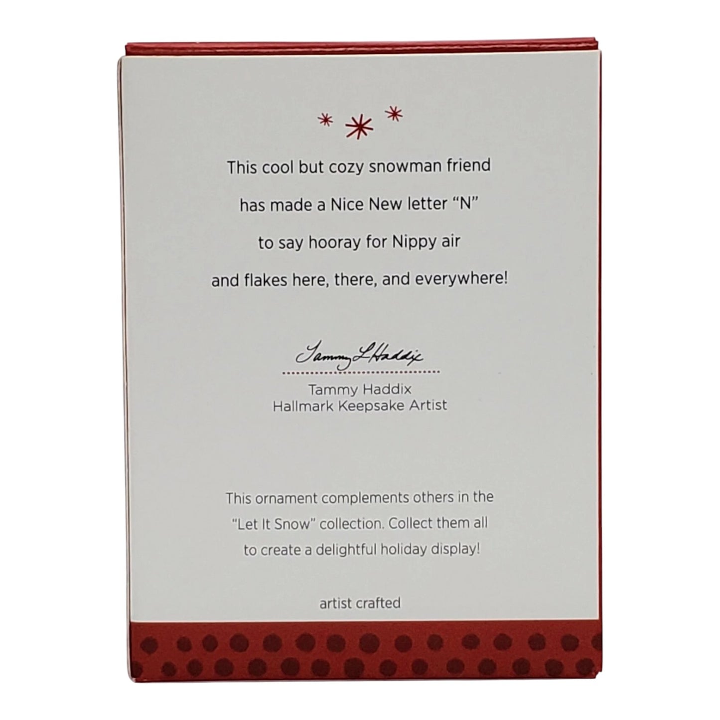 2013 Let It Snow "N" is For NIP In the air! Hallmark Ornament (Snowmen) QRP5932