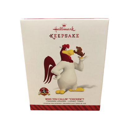 2014 Who You callin' "Chicken"? Hallmark Ornament (Foghorn Leghorn - Looney Tunes) QXE3726