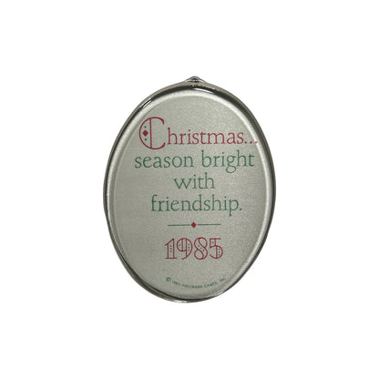 1985 Satin Ornament (Friendship)
