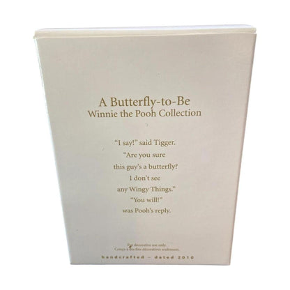 2010 A Butterfly-to-Be (Winnie the Pooh)